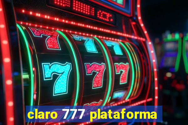 claro 777 plataforma